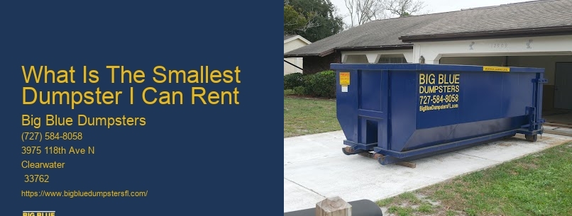 What Is The Smallest Dumpster I Can Rent